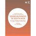 Doing Business in South Asia: A Case Study Collection