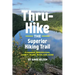 Thru-Hike the Superior Hiking Trail: Planning, Resupplying, Safety, Bears, Bugs and More