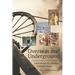 Overseas and Underground: Adventures of a Modern Cornish Miner