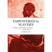 Empowered by Slavery: A History of Political Power and Slavery in Early America