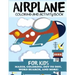 Airplane Coloring and Activity Book for Kids
