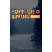 The Off-Grid Living Guidebook