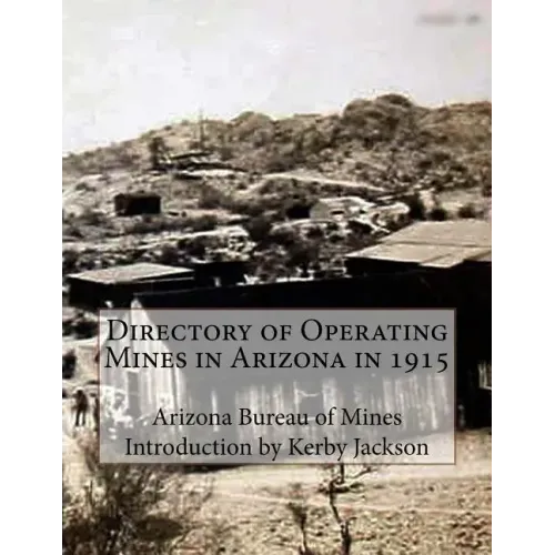 Directory of Operating Mines in Arizona in 1915