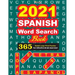 2021 SPANISH Word Search Book: 365 Dated Large Print Puzzles for Effective Brain Exercise!