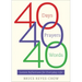 40 Days, 40 Prayers, 40 Words: Lenten Reflections for Everyday Life
