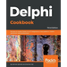 Delphi Cookbook - Third Edition: Recipes to master Delphi for IoT integrations, cross-platform, mobile and server-side development