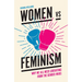 Women Vs Feminism: Why We All Need Liberating from the Gender Wars