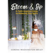 Bloom & Sip: A faith- Inspired Guide To Watering Your Spirit