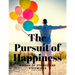 The Pursuit of Happiness - A Book of Studies and Strowings