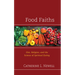 Food Faiths: Diet, Religion, and the Science of Spiritual Eating