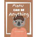 Manu Can Be Anything
