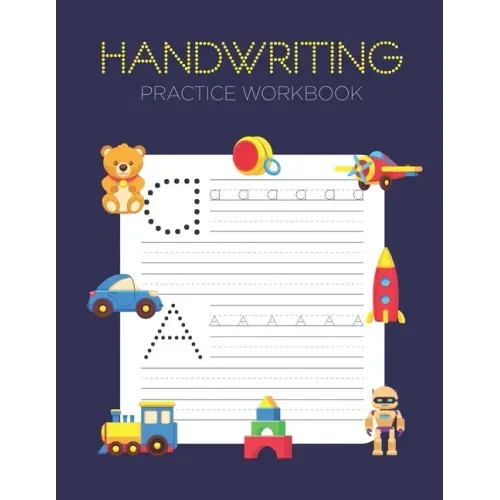 Handwriting Practice Workbook: Alphabet Handwriting Letter Tracing Book for Preschool, Pre K, Kindergarten and Kids Ages 3-5