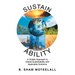 Sustain Ability: A Holistic Approach to Global Sustainability with Applicable Solutions