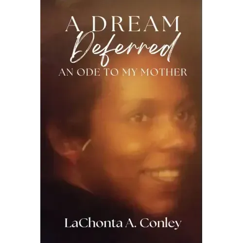 A Dream Deferred- An Ode to My Mother