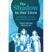 The Shadow in Our Lives