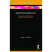 American Babylon: Christianity and Democracy Before and After Trump