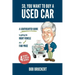 So, You Want to Buy a Used Car: A Lighthearted Guide to Getting the Right Vehicle at a Fair Price