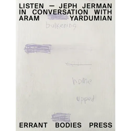 Listen: Jeph Jerman in Conversation with Aram Yardumian