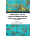 Young People and the Struggle for Participation: Contested Practices, Power and Pedagogies in Public Spaces