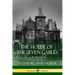 The House of the Seven Gables: A Romance (Classics of Gothic Literature)