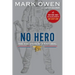 No Hero: The Evolution of a Navy SEAL