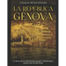 La República de Génova: la historia de la ciudad italiana dominó el Mediterráneo durante toda la Edad Media