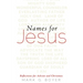 Names for Jesus: Reflections for Advent and Christmas