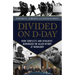 Divided on D-Day: How Conflicts and Rivalries Jeopardized the Allied Victory at Normandy