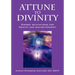 Attune to Divinity: Energy Activations for Health and Enlightenment
