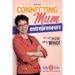 Connecting Mum Entrepreneurs Manual: It's not How, it's Who!