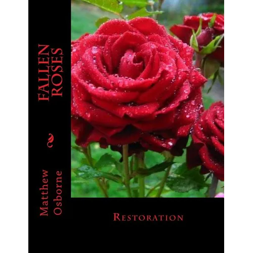 Fallen Roses: Restoration