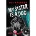 My Sister is a Dog