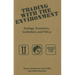 Trading with the Environment: Ecology, economics, institutions and policy