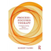 Process-Focused Therapy: A Guide for Creating Effective Clinical Outcomes