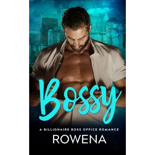 Bossy: A Billionaire Boss Office Romance