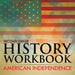 Second Grade History Workbook: American Independence