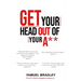 Get Your Head Out of Your Ass