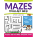 Mazes For Kids Age 4 and Up: Puzzle Me This and Maze Me That