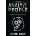 How to analyze people: Discover how to analyze body language and personality through ultimate mental tricks.