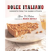 Dolce Italiano: Desserts from the Babbo Kitchen