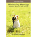 Minimizing Marriage: Morality, Marriage, and the Law