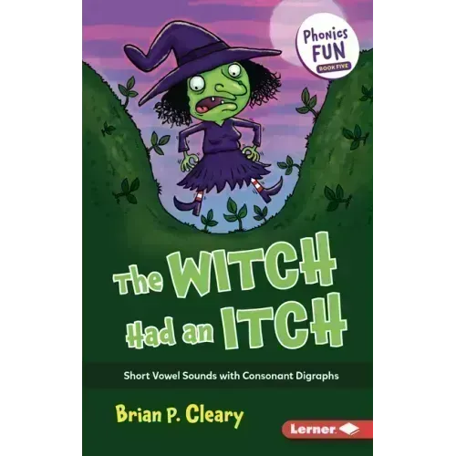 The Witch Had an Itch: Short Vowel Sounds with Consonant Digraphs