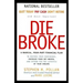 Die Broke: A Radical Four-Part Financial Plan