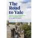 The Road to Yale: Application, Essays, and Resumes that Wowed Yale Admission Officers