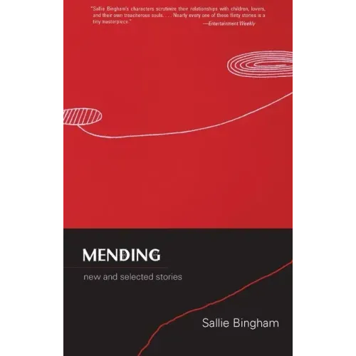 Mending: New and Selected Stories