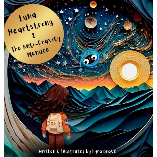 Luna Heartstrong & the Anti-Gravity Menace