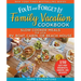Fix-It and Forget-It Family Vacation Cookbook: Slow Cooker Meals for Your Rv, Boat, Cabin, or Beach House