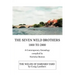 The Seven Weld Brothers: 1800 to 2000