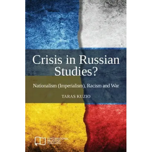 Crisis in Russian Studies? Nationalism (Imperialism), Racism and War