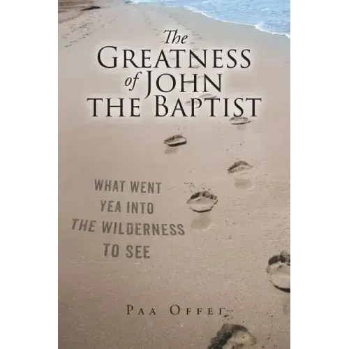 The Greatness of John the Baptist
